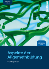 Aspekte der Allgemeinbildung – Ausgabe Luzern (Print inkl. molib.ebook, Neuauflage 2023) - Marlène Baeriswyl, Stefan Ehrenberg, Anita Nixon, Adrian Wirz, Jakob Fuchs, Claudio Caduff