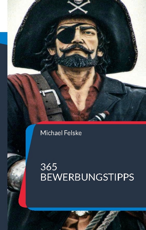 365 Bewerbungstipps - Michael Felske