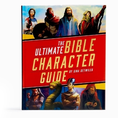 The Ultimate Bible Character Guide -  Holman Bible Publishers