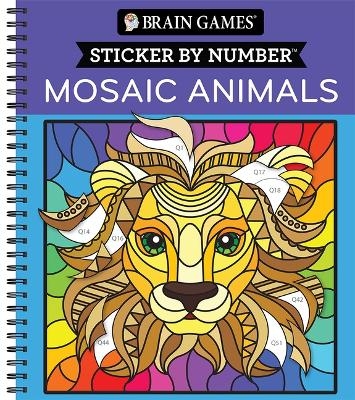 Brain Games - Sticker by Number: Mosaic Animals (28 Images to Sticker) -  Publications International Ltd,  New Seasons,  Brain Games