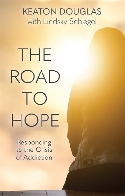 The Road to Hope - Keaton Douglas