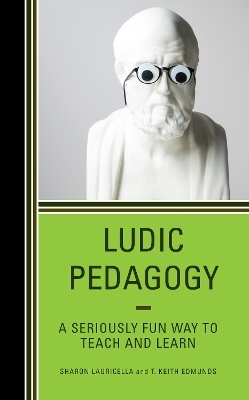 Ludic Pedagogy - Sharon Lauricella, T. Keith Edmunds