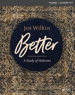 Better: A Study of Hebrews Leader Kit - Jen Wilkin