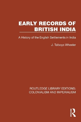 Early Records of British India - J. Talboys Wheeler