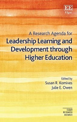 A Research Agenda for Leadership Learning and Development through Higher Education - 