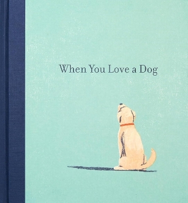 When You Love a Dog - M H Clark