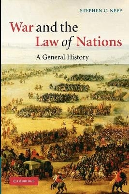 War and the Law of Nations - Stephen C. Neff