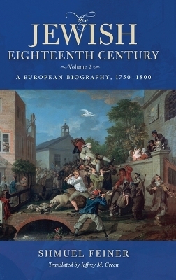 The Jewish Eighteenth Century, Volume 2 - Shmuel Feiner