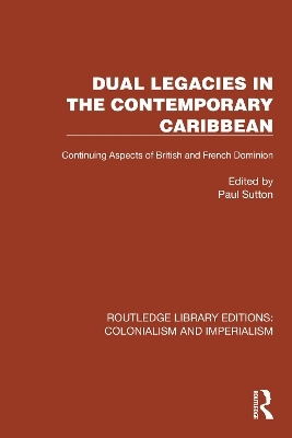 Dual Legacies in the Contemporary Caribbean - 