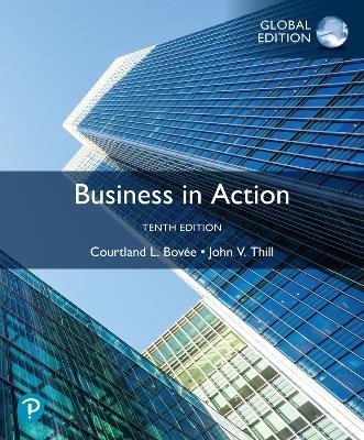 Business in Action, Global Edition - Courtland Bovee, John Thill