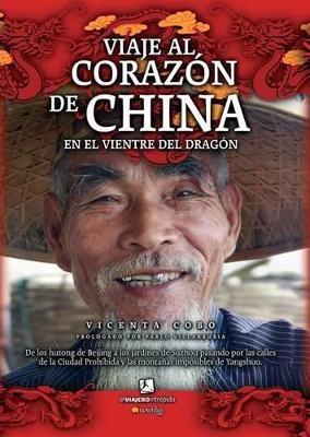 Viaje Al Coraz�n de China - Vicenta Cobo