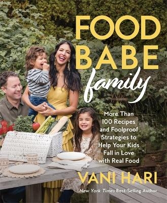 Food Babe Family - Vani Hari