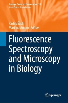 Fluorescence Spectroscopy and Microscopy in Biology - 