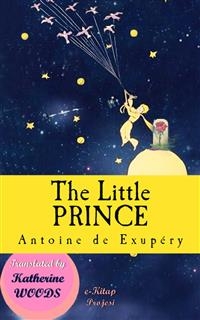 The Little Prince - Antoine de Exupéry, Katherine Woods