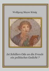 Ist Schillers Ode an die Freude ein politisches Gedicht ? - Univ.Prof. Mayer König