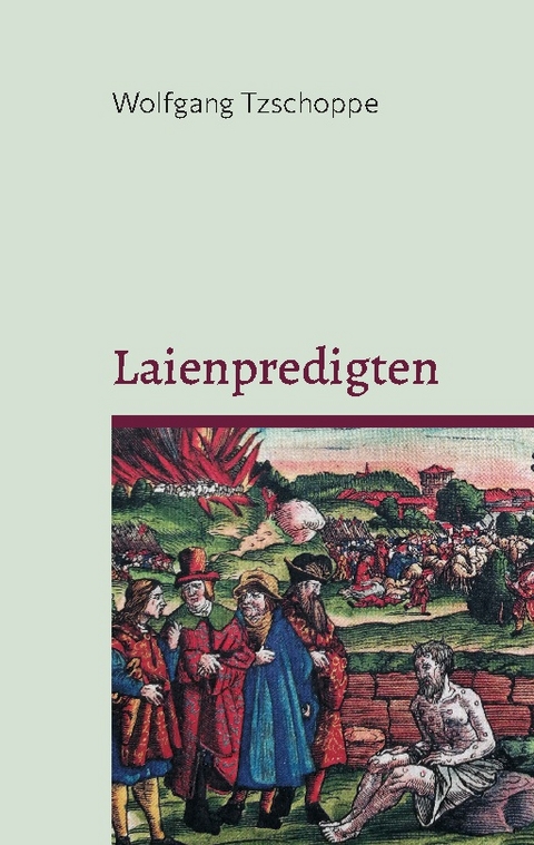 Laienpredigten - Wolfgang Tzschoppe