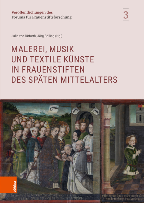 Malerei, Musik und textile Künste in Frauenstiften des späten Mittelalters - 