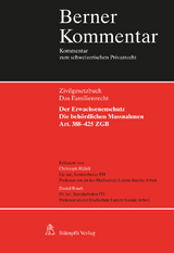 Der Erwachsenenschutz: Die behördlichen Massnahmen, Art. 388–425 ZGB - Christoph Häfeli, Daniel Rosch