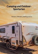 Camping und Outdoor-Sportarten - Johannes Schreiber