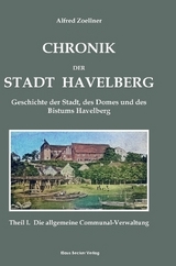 Chronik der Stadt Havelberg. Band I; Chronicle of the City of Havelberg - Alfred Zoellner