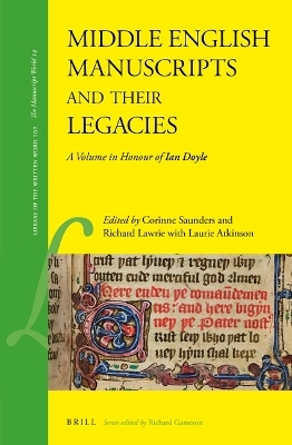 Middle English Manuscripts and their Legacies - 