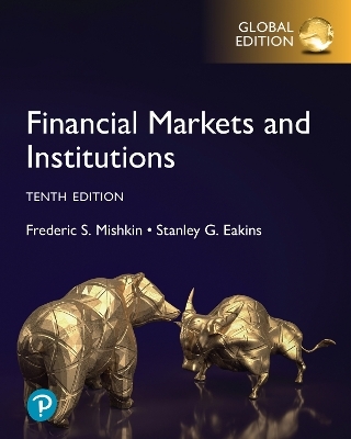 Financial Markets and Institutions, Global Edition - Frederic Mishkin, Stanley Eakins