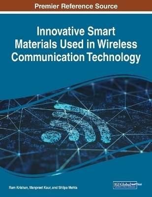 Innovative Smart Materials Used in Wireless Communication Technology - 