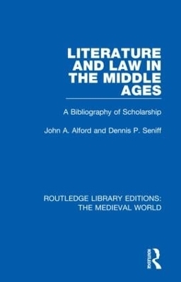 Literature and Law in the Middle Ages - John A. Alford, Dennis P. Seniff