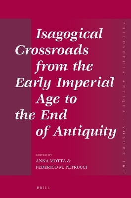 Isagogical Crossroads from the Early Imperial Age to the End of Antiquity - 