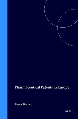 Pharmaceutical Patents in Europe - Bengt Domeij