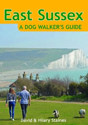 East Sussex a Dog Walker's Guide - David Staines