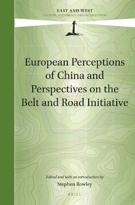 European Perceptions of China and Perspectives on the Belt and Road Initiative - 