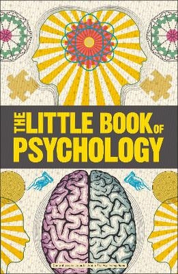 Big Ideas: The Little Book of Psychology -  Dk