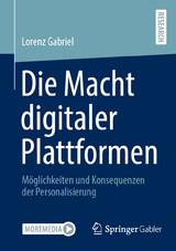 Die Macht digitaler Plattformen - Lorenz Gabriel