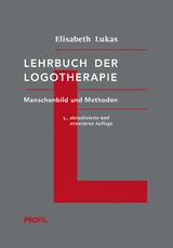 Lehrbuch der Logotherapie - Elisabeth Lukas