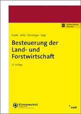 Besteuerung der Land- und Forstwirtschaft - Eisele, Dirk; Seitz, Thomas; Sterzinger, Christian; Vogt, Renate; Merx, Michael; Zens, Dieter J.