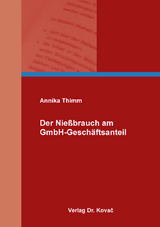 Der Nießbrauch am GmbH-Geschäftsanteil - Annika Thimm