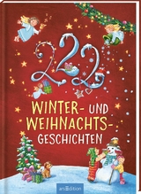 222 Winter- und Weihnachtsgeschichten - Sandra Grimm, Katharina E. Volk