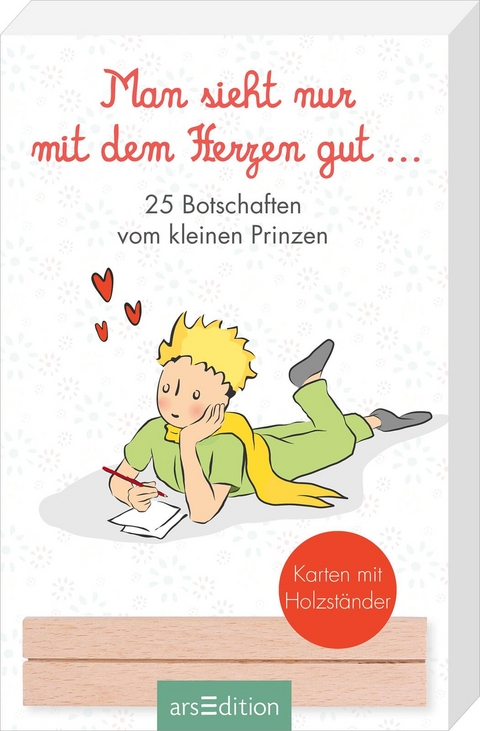 Man sieht nur mit dem Herzen gut. 25 Botschaften vom kleinen Prinzen - Antoine de Saint-Exupéry