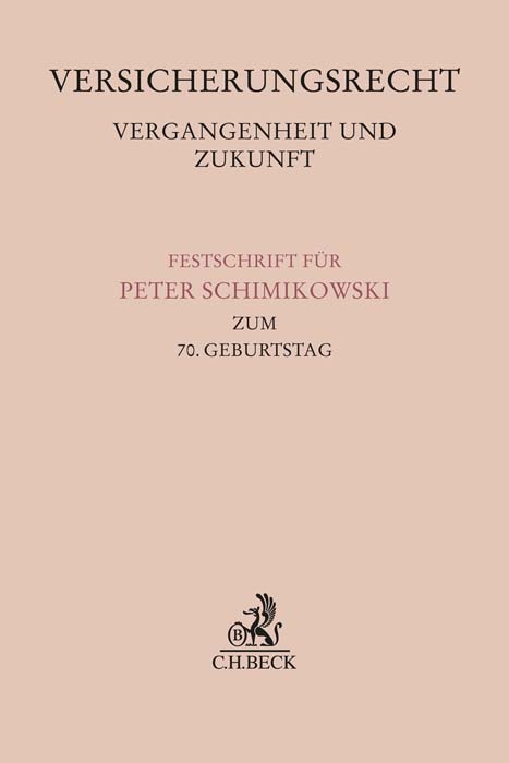 Versicherungsrecht - Vergangenheit und Zukunft - 