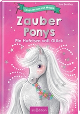 Lesen lernen mit Magie: Zauberponys - Sue Bentley