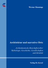 Architektur und narrative Orte - Werner Hennings