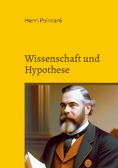 Wissenschaft und Hypothese - Henri Poincaré