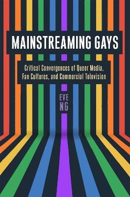 Mainstreaming Gays - Eve Ng