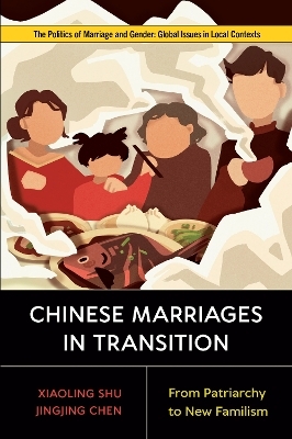 Chinese Marriages in Transition - Xiaoling Shu, Jingjing Chen