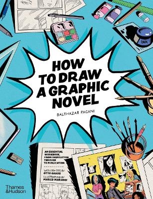 How to Draw a Graphic Novel - Balthazar Pagani