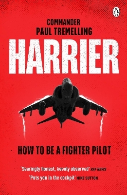 Harrier: How To Be a Fighter Pilot - Paul Tremelling