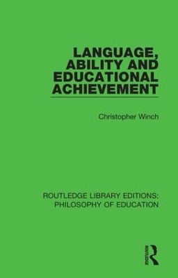 Language, Ability and Educational Achievement - Christopher Winch