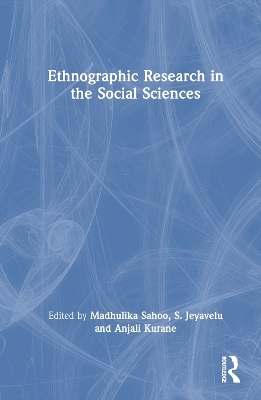 Ethnographic Research in the Social Sciences - 