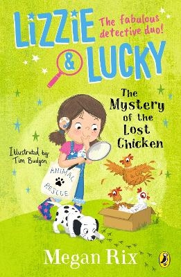 Lizzie and Lucky: The Mystery of the Lost Chicken - Megan Rix